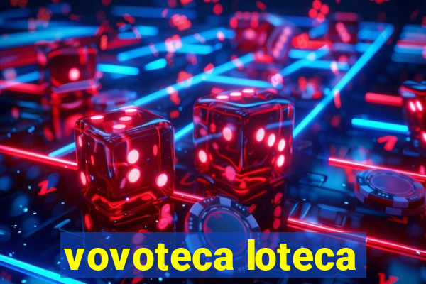 vovoteca loteca